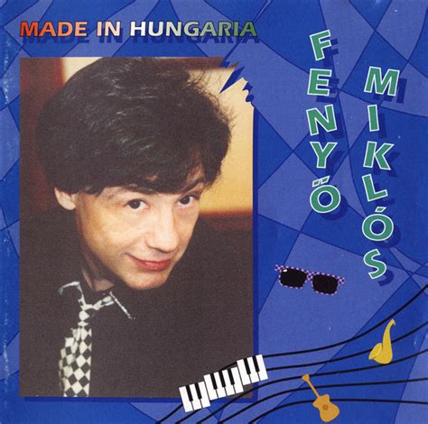 fenyo miklos made in hungaria